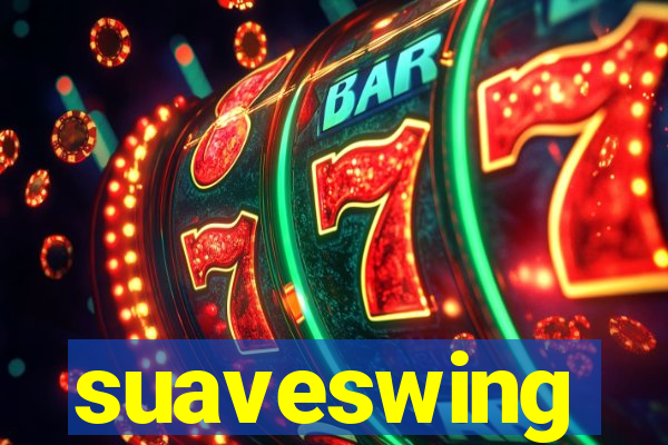 suaveswing