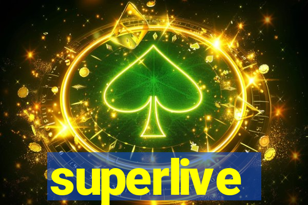 superlive