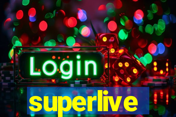 superlive