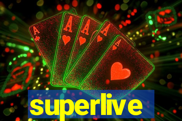 superlive