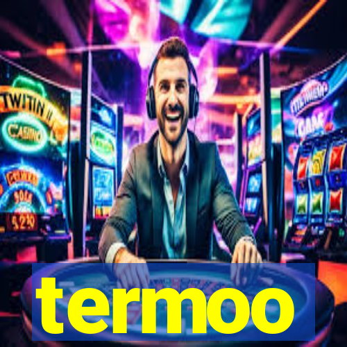 termoo