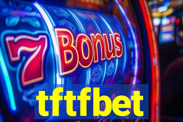 tftfbet