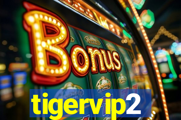 tigervip2