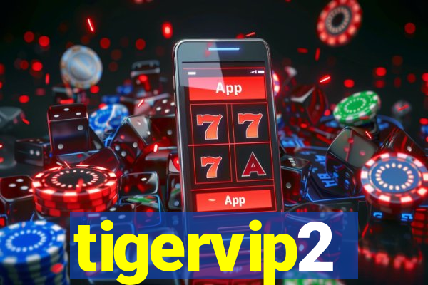 tigervip2