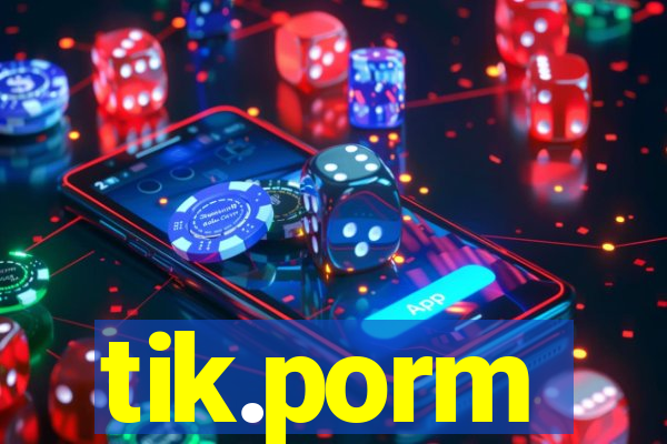 tik.porm