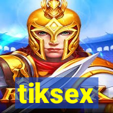 tiksex