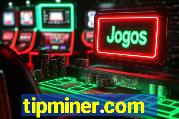 tipminer.com