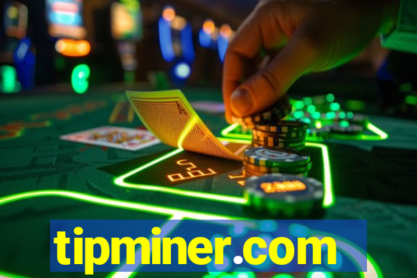 tipminer.com