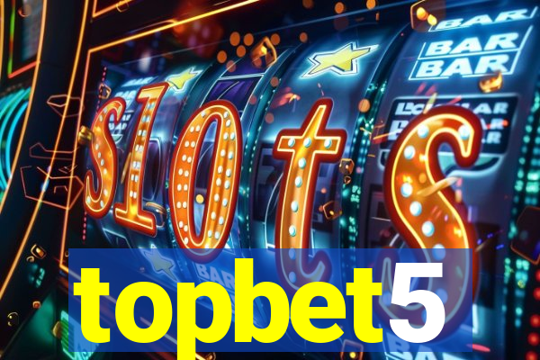 topbet5