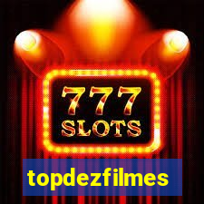 topdezfilmes