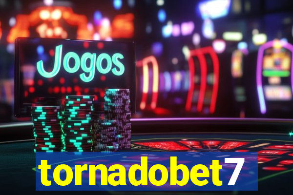 tornadobet7