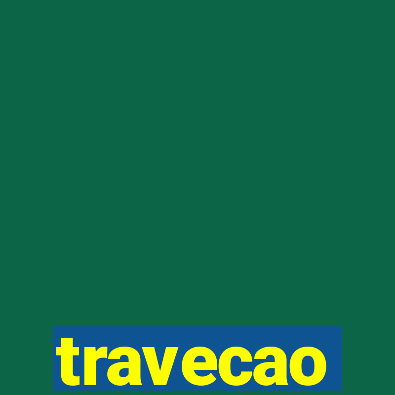 travecao