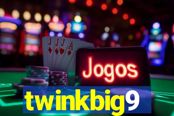 twinkbig9