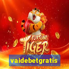 vaidebetgratis