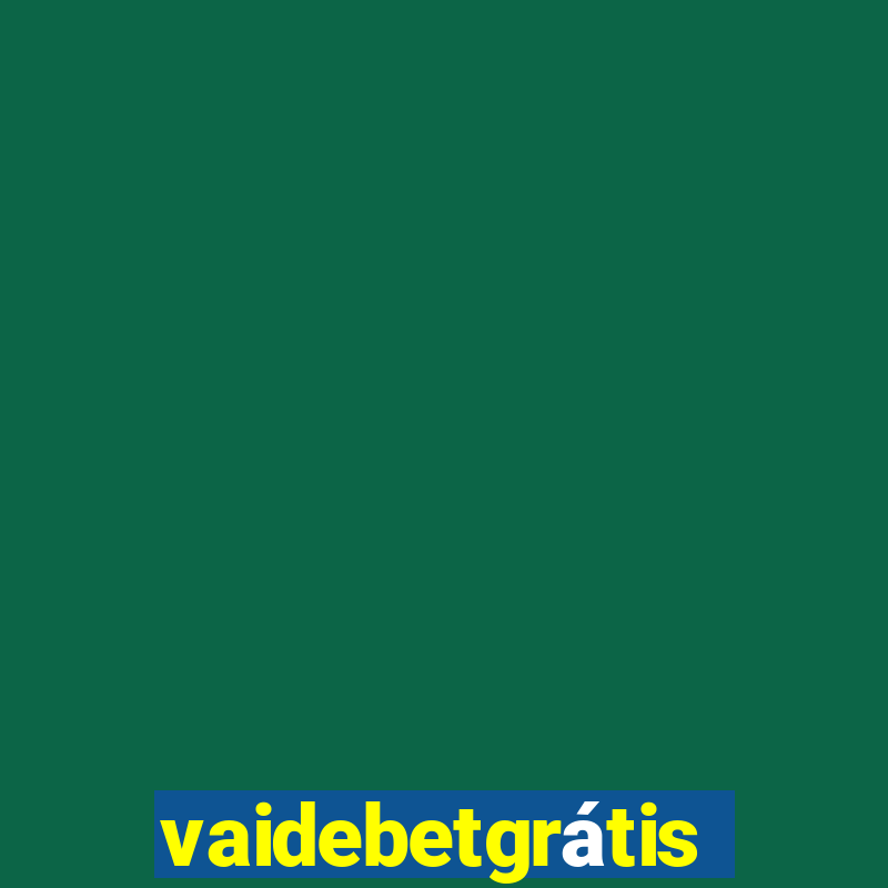 vaidebetgrátis