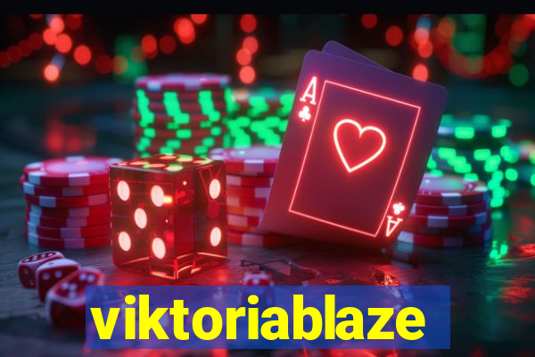 viktoriablaze