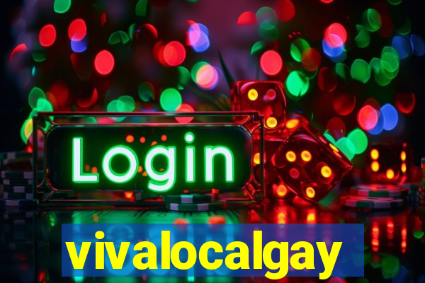 vivalocalgay