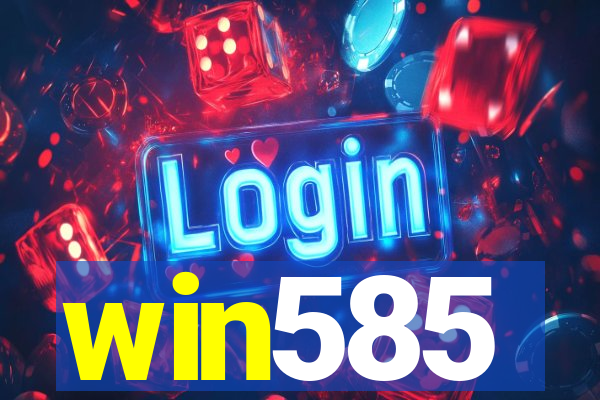 win585