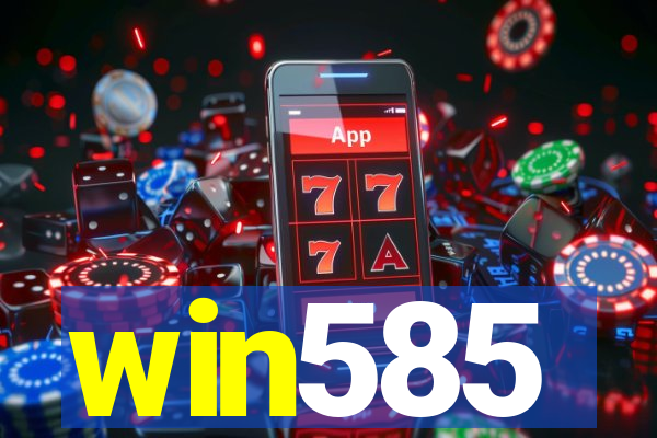 win585