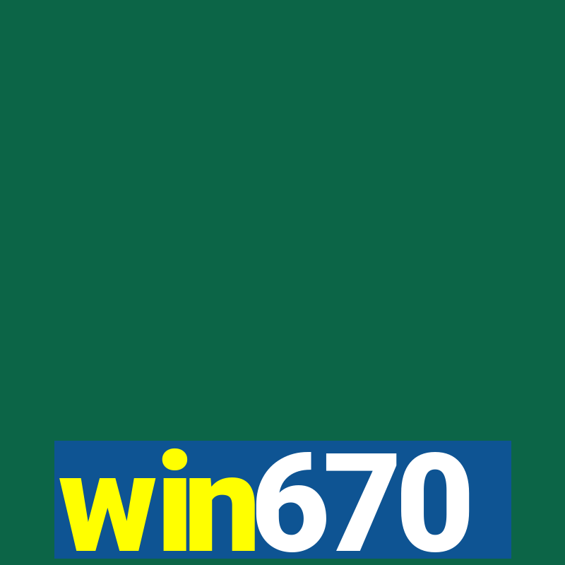 win670