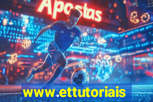 www.ettutoriais.com