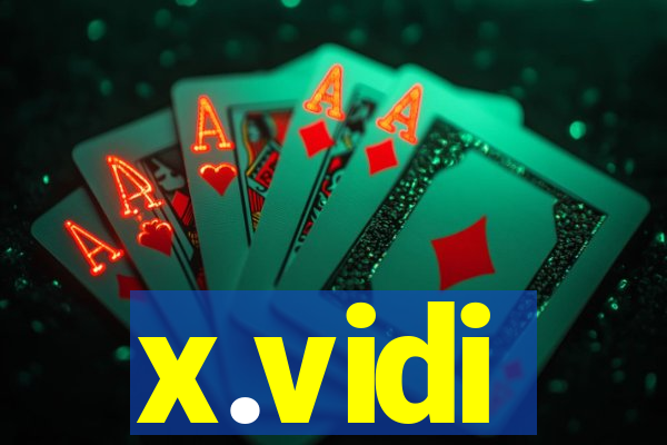 x.vidi