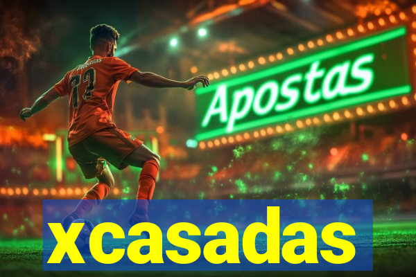 xcasadas