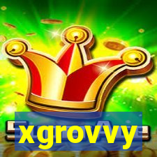 xgrovvy