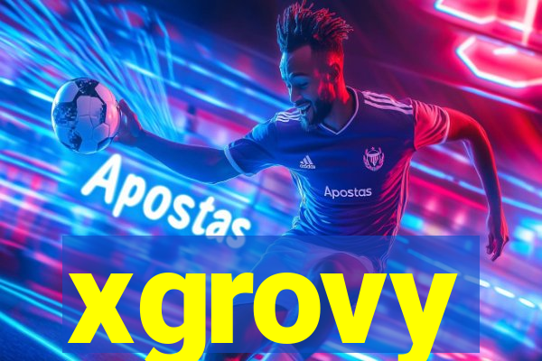 xgrovy