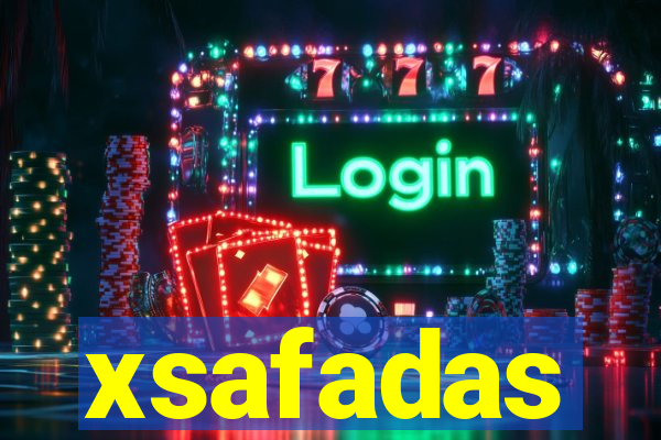 xsafadas