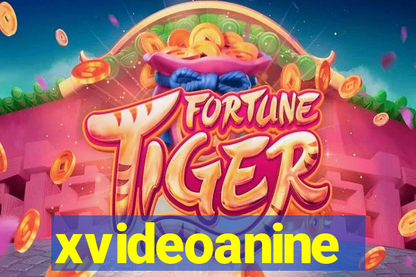 xvideoanine