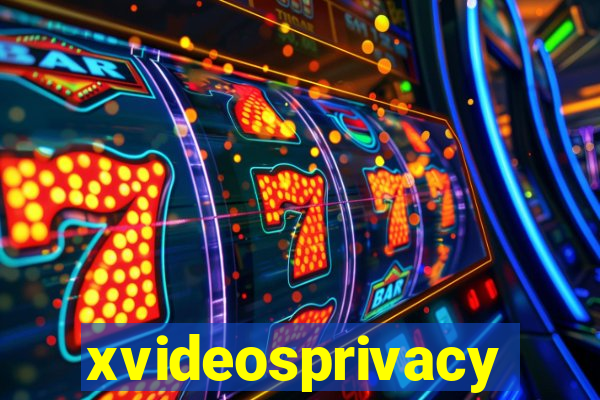 xvideosprivacy