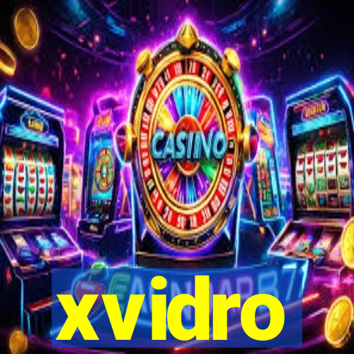 xvidro