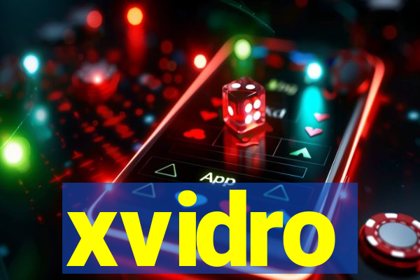 xvidro