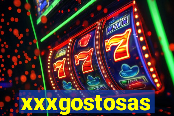 xxxgostosas