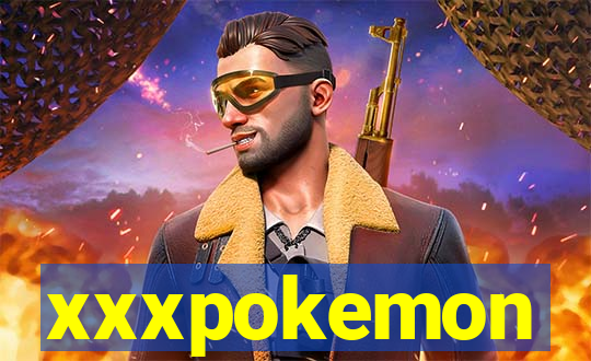 xxxpokemon